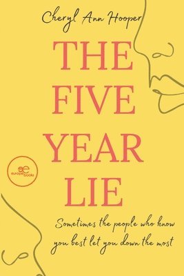 bokomslag THE FIVE YEAR LIE