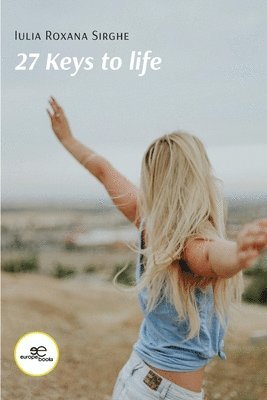 Iulia Roxana Sirghe - 27 keys to life, Häftad