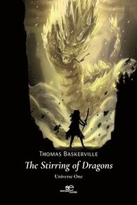 bokomslag The Stirring of Dragons Universe One
