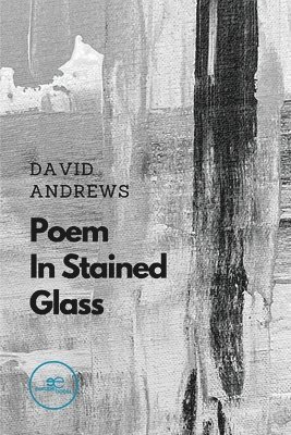 David Andrews - Poem In Stained Glass, Häftad