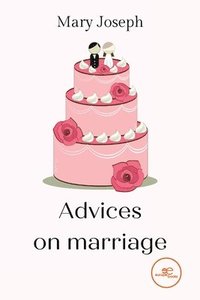 bokomslag ADVICES ON MARRIAGE