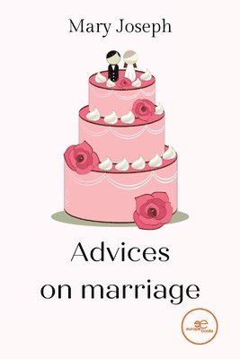 ADVICES ON MARRIAGE 1