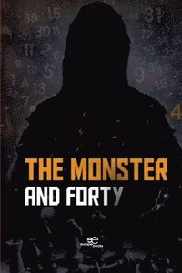 bokomslag THE MONSTER AND FORTY