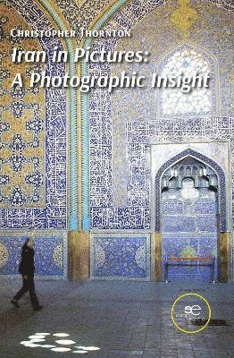 Iran in Pictures: A Photographic Insight