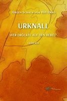 bokomslag URKNALL WER DRÜCKTE AUF DEN HEBEL?