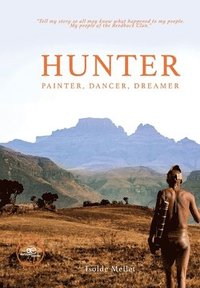 bokomslag Hunter. Painter Dancer Dreamer