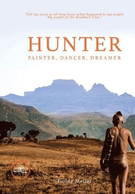 bokomslag Hunter. Painter Dancer Dreamer