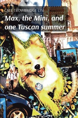 bokomslag MAX, THE MINI, AND ONE TUSCAN SUMMER