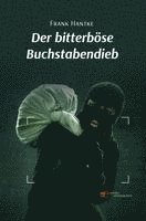 bokomslag DER BITTERBÖSE BUCHSTABENDIEB