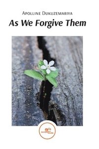 bokomslag As We Forgive Them