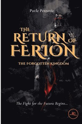 bokomslag THE RETURN OF FERION - THE FORGOTTEN KINGDOM