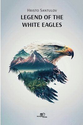 bokomslag Legend of the white eagles