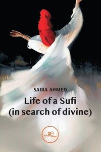 bokomslag Life of a Sufi (in search of devine)