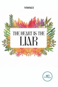 bokomslag The Heart Is the Liar