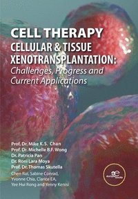 bokomslag CELL THERAPY  CELLULAR & TISSUE XENOTRANSPLANTATION: Challenges, Progress and Current Applications