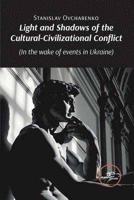Stanislav Ovcharenko, Europe Books - Light and shadows of the Cultural - Civilizational Conflict, Häftad