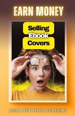 bokomslag Earn Money Selling Ebook Covers