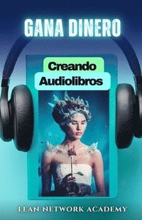 bokomslag Gana Dinero Creando Audiolibros