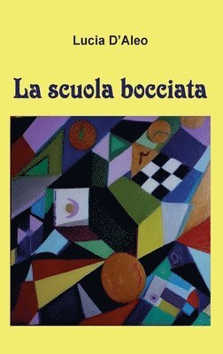 bokomslag La scuola bocciata