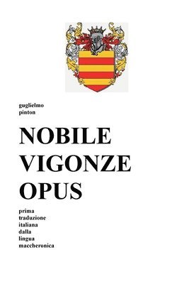 bokomslag NOBILE VIGONZE OPUS. La Nobile Impresa del Conte Vigonza