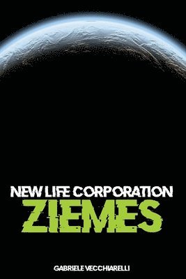 bokomslag New life corporation. Ziemes