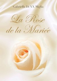bokomslag La Rose de la Marie