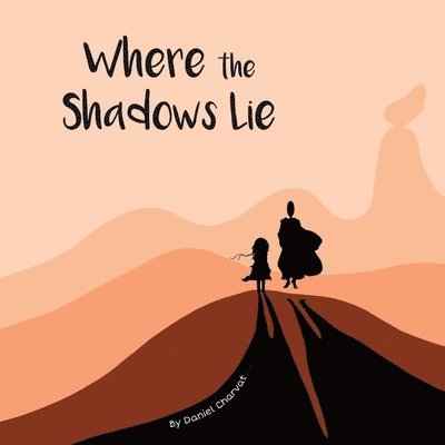 Daniel Charvat - Where the Shadows Lie, Häftad