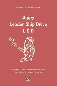 bokomslag Hippie Leader Ship Drive L S D