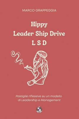 Hippie Leader Ship Drive L S D 1