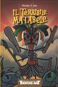 bokomslag Thomas Ant e il Terribile Matabele