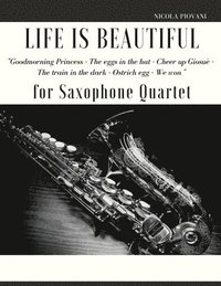 bokomslag Life is beautiful for Saxophone Quartet
