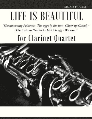 Life is beautiful for Clarinet Quartet 1