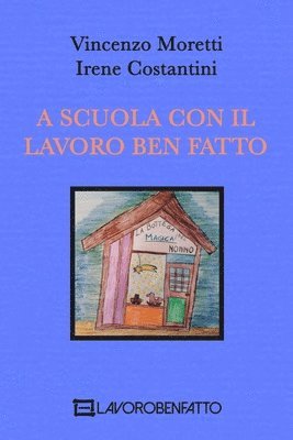 Irene Costantini, Vincenzo Moretti - Scuola con il Lavoro Ben Fatto, Häftad