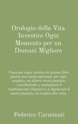 bokomslag Orologio della Vita Investire Ogni Momento per un Domani Migliore