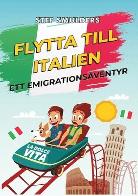 bokomslag Flytta Till Italien - Ett Emigrationsäventyr