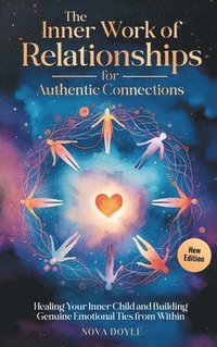 bokomslag The Inner Work of Relationships for Authentic Connections