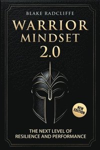 bokomslag Warrior Mindset 2.0: The Next Level of Resilience and Performance