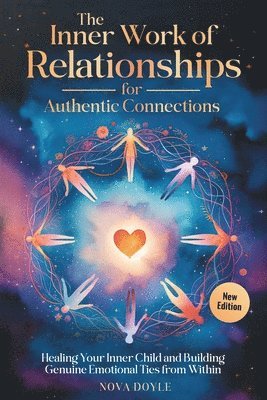 bokomslag Inner Work of Relationships for Authentic Connections