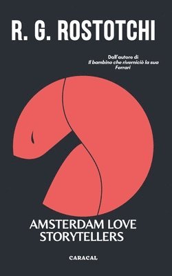 bokomslag Amsterdam love storytellers: La vita oltre l'illusione