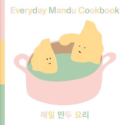 Layuhl Jang - Everyday Mandu Cookbook, Häftad