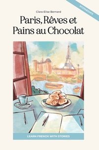 bokomslag Paris, Rêves et Pains au Chocolat