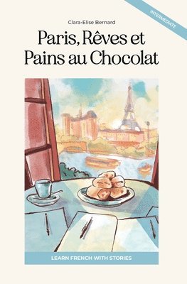 bokomslag Paris, Rêves et Pains au Chocolat