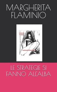 bokomslag Strategie Si Fanno All'alba