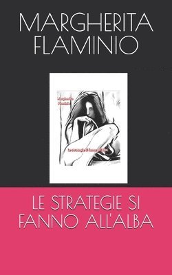 bokomslag Strategie Si Fanno All'alba
