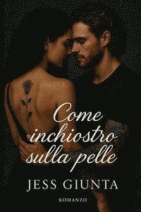 bokomslag Come Inchiostro Sulla Pelle