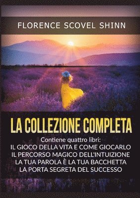 bokomslag La Collezione completa: Contiene quattro libri di Florence Scovel Shinn -