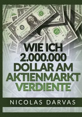 Nicolas Darvas - Wie ich 2.000.000 Dollar am Aktienmarkt verdiente -, Häftad. Tillgänglighet: Lägg i varukorg