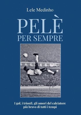 Lele Medinho - Pelè per sempre, Häftad