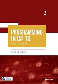 bokomslag PROGRAMMING IN C# 10 - Basic Techniques