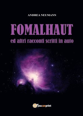 bokomslag FOMALHAUT ed altri racconti scritti in auto